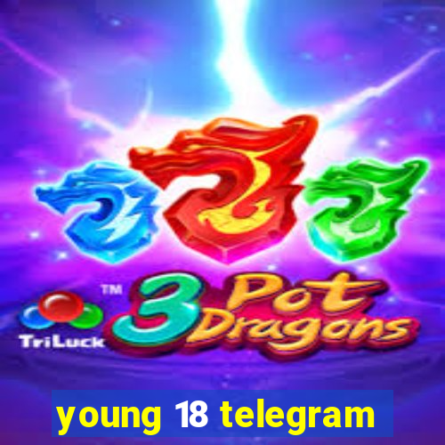 young 18 telegram